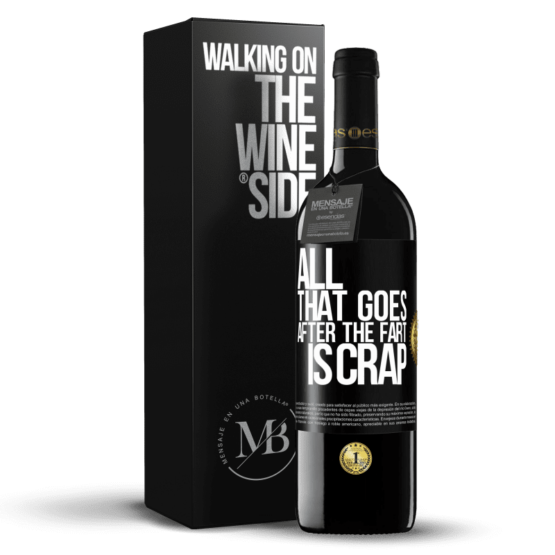 39,95 € Free Shipping | Red Wine RED Edition MBE Reserve All that goes after the fart is crap Black Label. Customizable label Reserve 12 Months Harvest 2014 Tempranillo