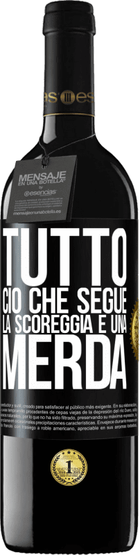 39,95 € | Vino rosso Edizione RED MBE Riserva Tutto ciò che segue la scoreggia è una merda Etichetta Nera. Etichetta personalizzabile Riserva 12 Mesi Raccogliere 2015 Tempranillo