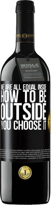 39,95 € | Red Wine RED Edition MBE Reserve We are all equal inside, how to be outside you choose it Black Label. Customizable label Reserve 12 Months Harvest 2014 Tempranillo