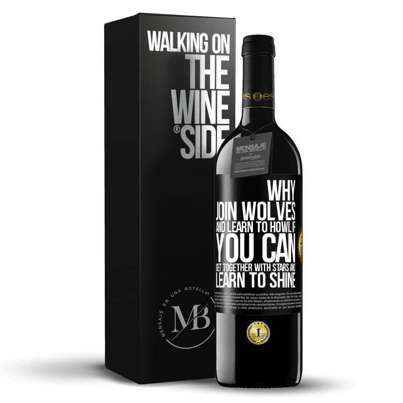 39,95 € Free Shipping | Red Wine RED Edition MBE Reserve Why join wolves and learn to howl, if you can get together with stars and learn to shine Black Label. Customizable label Reserve 12 Months Harvest 2015 Tempranillo