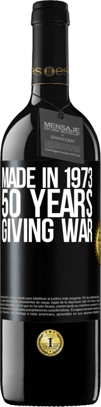 39,95 € | Red Wine RED Edition MBE Reserve Made in 1973. 50 years giving war Black Label. Customizable label Reserve 12 Months Harvest 2014 Tempranillo