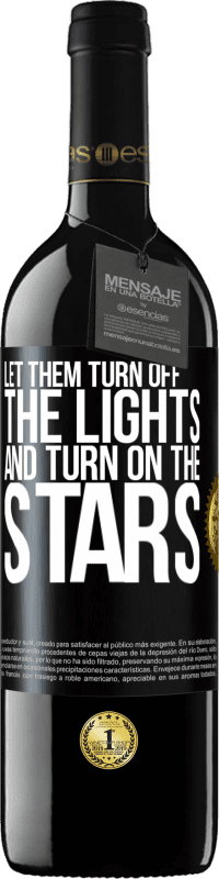 39,95 € Free Shipping | Red Wine RED Edition MBE Reserve Let them turn off the lights and turn on the stars Black Label. Customizable label Reserve 12 Months Harvest 2016 Tempranillo