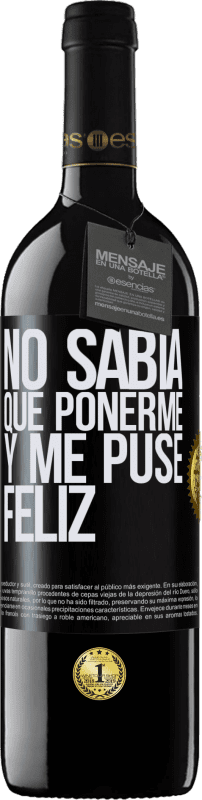 «No sabía que ponerme y me puse feliz» Edición RED MBE Reserva