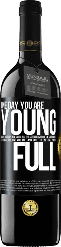 39,95 € Free Shipping | Red Wine RED Edition MBE Reserve One day you are young and the next day, you smell all the softeners from the supermarket to choose the one you take and take Black Label. Customizable label Reserve 12 Months Harvest 2014 Tempranillo