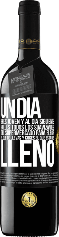 39,95 € | Vino Tinto Edición RED MBE Reserva Un día eres joven y al día siguiente, hueles todos los suavizantes del supermercado para elegir el que te llevas y coges el Etiqueta Negra. Etiqueta personalizable Reserva 12 Meses Cosecha 2016 Tempranillo