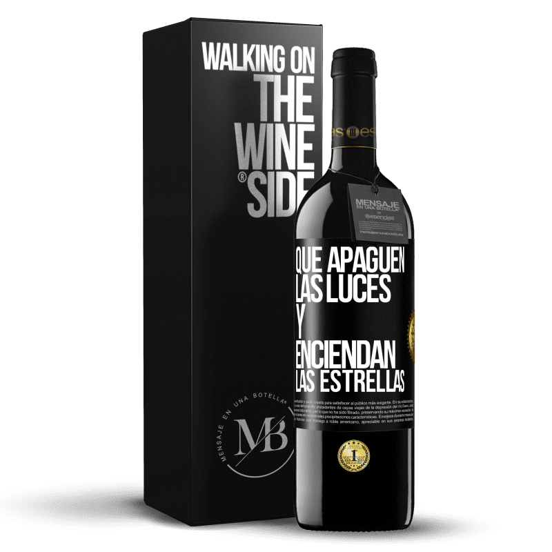 39,95 € Envío gratis | Vino Tinto Edición RED MBE Reserva Que apaguen las luces y enciendan las estrellas Etiqueta Negra. Etiqueta personalizable Reserva 12 Meses Cosecha 2015 Tempranillo