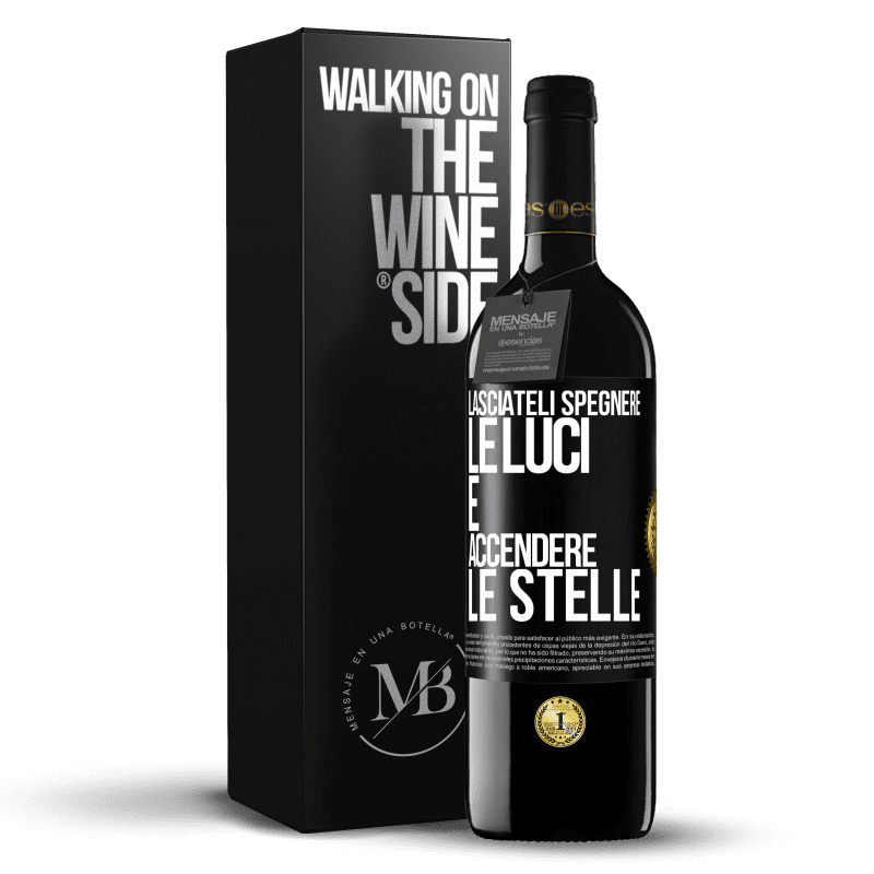 39,95 € Spedizione Gratuita | Vino rosso Edizione RED MBE Riserva Lasciateli spegnere le luci e accendere le stelle Etichetta Nera. Etichetta personalizzabile Riserva 12 Mesi Raccogliere 2015 Tempranillo