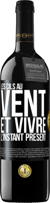 39,95 € Envoi gratuit | Vin rouge Édition RED MBE Réserve Les cils au vent et vivre l'instant présent Étiquette Noire. Étiquette personnalisable Réserve 12 Mois Récolte 2016 Tempranillo