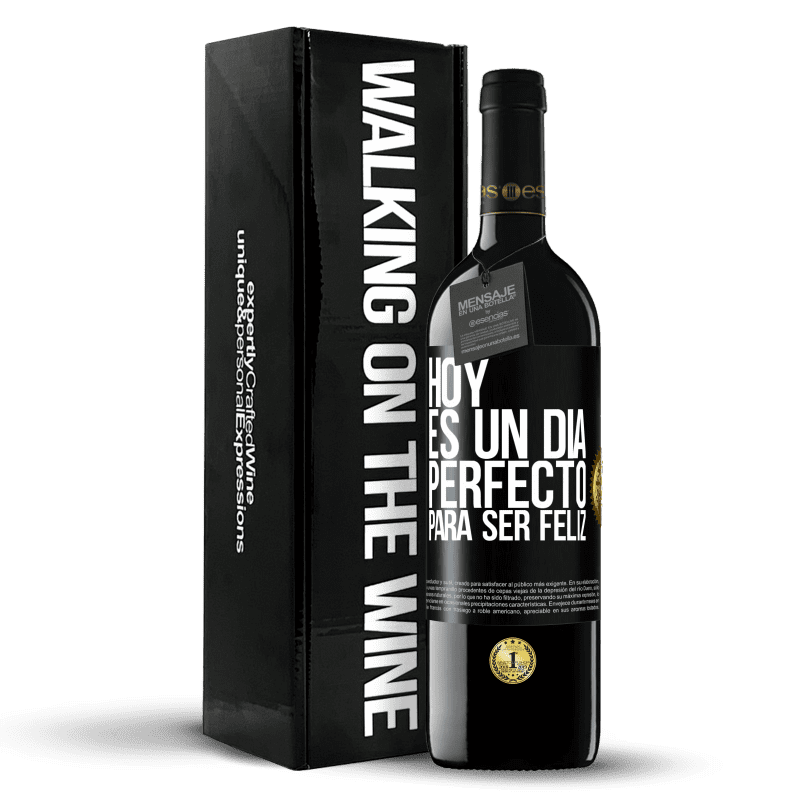 39,95 € Envío gratis | Vino Tinto Edición RED MBE Reserva Hoy es un día perfecto para ser feliz Etiqueta Negra. Etiqueta personalizable Reserva 12 Meses Cosecha 2015 Tempranillo