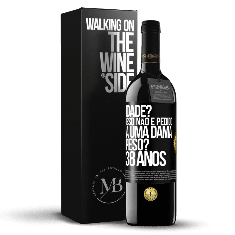39,95 € Envio grátis | Vinho tinto Edição RED MBE Reserva Idade? Isso não é pedido a uma dama. Peso? 38 anos Etiqueta Preta. Etiqueta personalizável Reserva 12 Meses Colheita 2016 Tempranillo