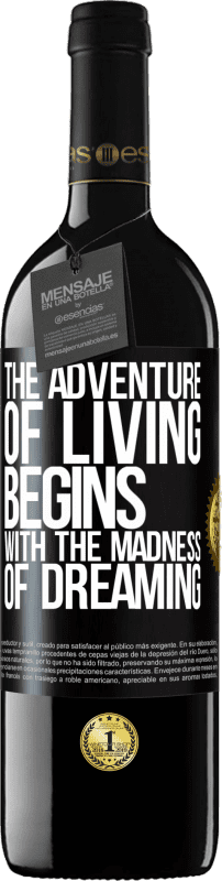 Free Shipping | Red Wine RED Edition MBE Reserve The adventure of living begins with the madness of dreaming Black Label. Customizable label Reserve 12 Months Harvest 2014 Tempranillo