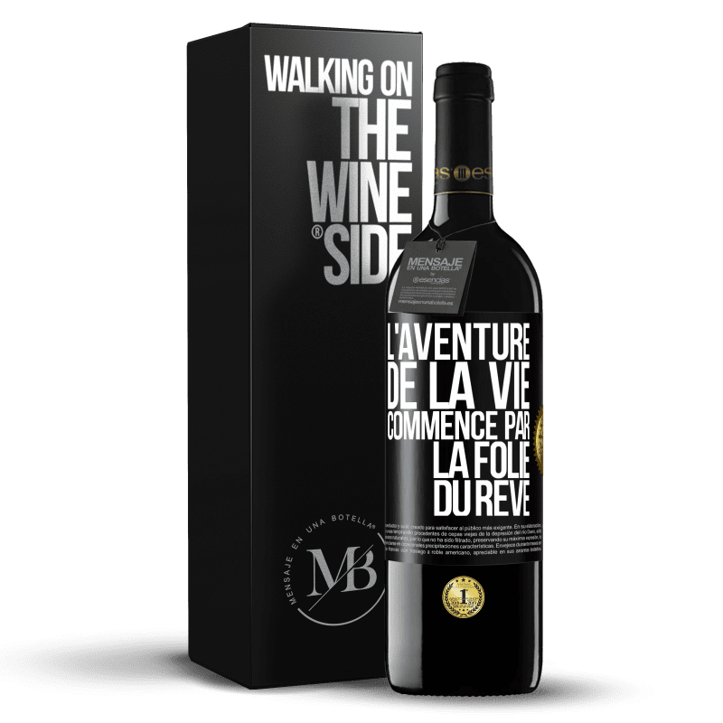 39,95 € Envoi gratuit | Vin rouge Édition RED MBE Réserve L'aventure de la vie commence par la folie du rêve Étiquette Noire. Étiquette personnalisable Réserve 12 Mois Récolte 2014 Tempranillo