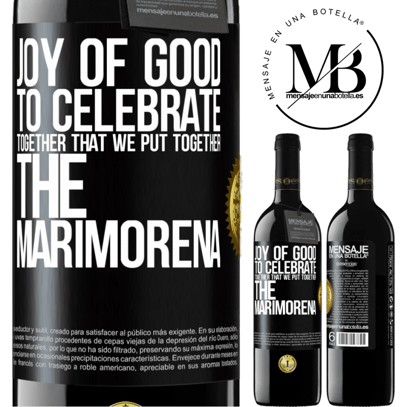 39,95 € Free Shipping | Red Wine RED Edition MBE Reserve Joy of good, to celebrate together that we put together the marimorena Black Label. Customizable label Reserve 12 Months Harvest 2014 Tempranillo