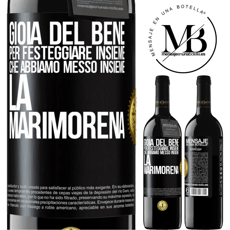 39,95 € Spedizione Gratuita | Vino rosso Edizione RED MBE Riserva Gioia del bene, per festeggiare insieme che abbiamo messo insieme la marimorena Etichetta Nera. Etichetta personalizzabile Riserva 12 Mesi Raccogliere 2014 Tempranillo