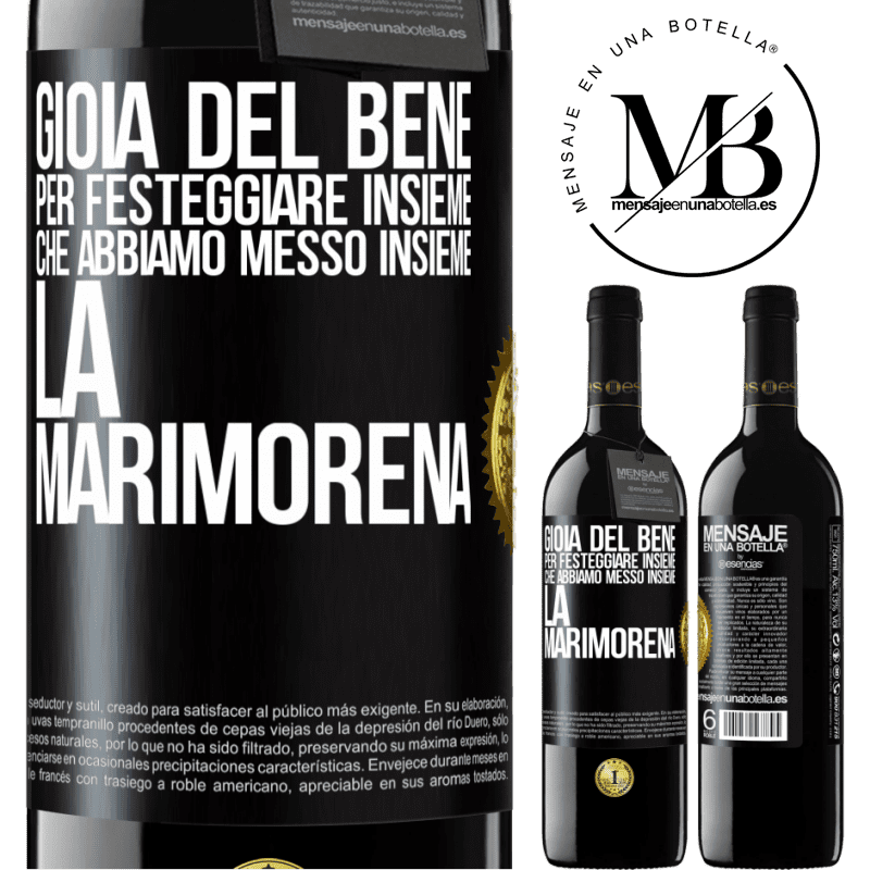 39,95 € Spedizione Gratuita | Vino rosso Edizione RED MBE Riserva Gioia del bene, per festeggiare insieme che abbiamo messo insieme la marimorena Etichetta Nera. Etichetta personalizzabile Riserva 12 Mesi Raccogliere 2016 Tempranillo
