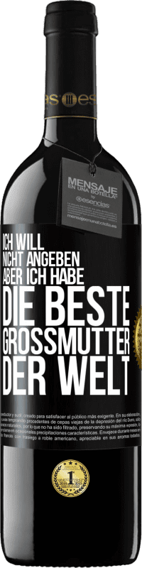 «Ich will nicht angeben, aber ich habe die beste Großmutter der Welt» RED Ausgabe MBE Reserve