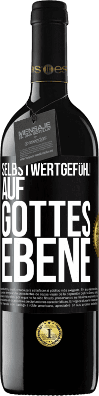 39,95 € | Rotwein RED Ausgabe MBE Reserve Selbstwertgefühl! Auf Gottes Ebene Schwarzes Etikett. Anpassbares Etikett Reserve 12 Monate Ernte 2015 Tempranillo