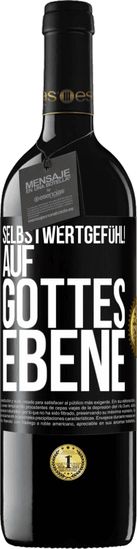 39,95 € Kostenloser Versand | Rotwein RED Ausgabe MBE Reserve Selbstwertgefühl! Auf Gottes Ebene Schwarzes Etikett. Anpassbares Etikett Reserve 12 Monate Ernte 2016 Tempranillo