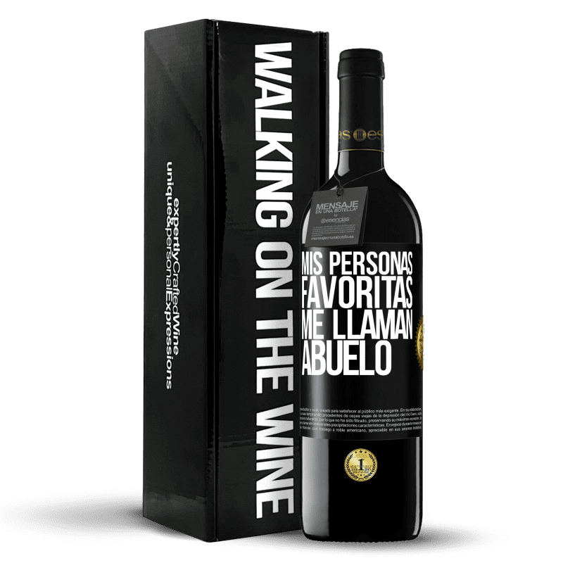 39,95 € Envío gratis | Vino Tinto Edición RED MBE Reserva Mis personas favoritas, me llaman abuelo Etiqueta Negra. Etiqueta personalizable Reserva 12 Meses Cosecha 2015 Tempranillo