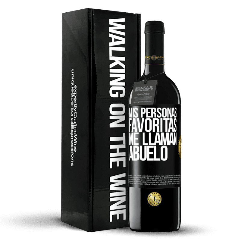 39,95 € Envío gratis | Vino Tinto Edición RED MBE Reserva Mis personas favoritas, me llaman abuelo Etiqueta Negra. Etiqueta personalizable Reserva 12 Meses Cosecha 2016 Tempranillo