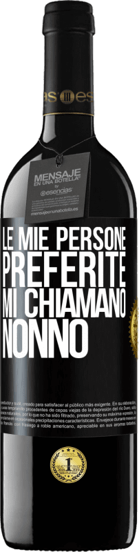 39,95 € Spedizione Gratuita | Vino rosso Edizione RED MBE Riserva Le mie persone preferite, mi chiamano nonno Etichetta Nera. Etichetta personalizzabile Riserva 12 Mesi Raccogliere 2016 Tempranillo