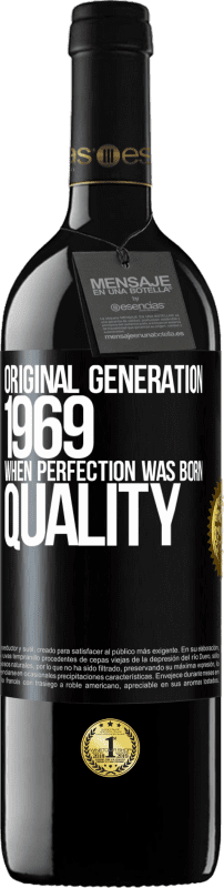 «Original generation. 1969. When perfection was born. Quality» RED Edition MBE Reserve