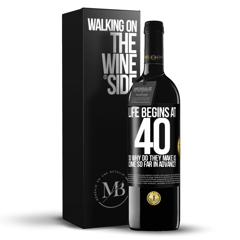 39,95 € Free Shipping | Red Wine RED Edition MBE Reserve Life begins at 40. So why do they make us come so far in advance? Black Label. Customizable label Reserve 12 Months Harvest 2016 Tempranillo