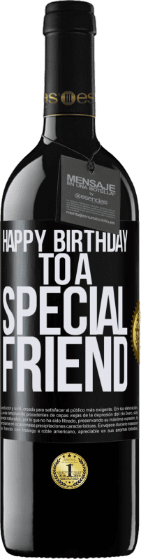 39,95 € | Vino Tinto Edición RED MBE Reserva Happy birthday to a special friend Etiqueta Negra. Etiqueta personalizable Reserva 12 Meses Cosecha 2016 Tempranillo
