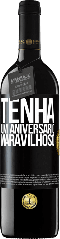 39,95 € | Vinho tinto Edição RED MBE Reserva Tenha um aniversário maravilhoso Etiqueta Preta. Etiqueta personalizável Reserva 12 Meses Colheita 2015 Tempranillo