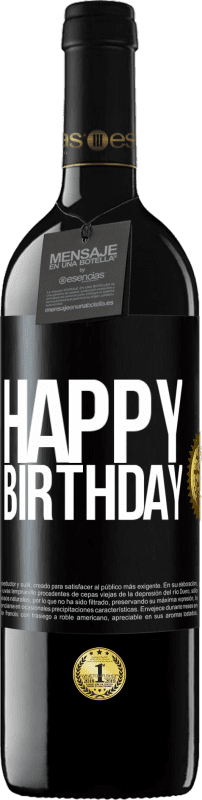 39,95 € Free Shipping | Red Wine RED Edition MBE Reserve Happy birthday Black Label. Customizable label Reserve 12 Months Harvest 2016 Tempranillo