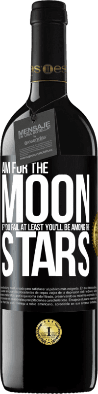 Free Shipping | Red Wine RED Edition MBE Reserve Aim for the moon, if you fail at least you'll be among the stars Black Label. Customizable label Reserve 12 Months Harvest 2014 Tempranillo