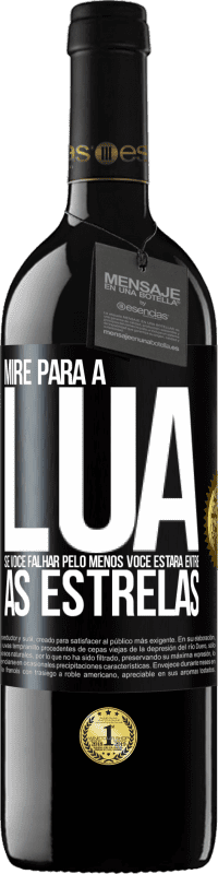 Envio grátis | Vinho tinto Edição RED MBE Reserva Mire para a lua, se você falhar pelo menos você estará entre as estrelas Etiqueta Preta. Etiqueta personalizável Reserva 12 Meses Colheita 2014 Tempranillo