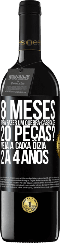 39,95 € Envio grátis | Vinho tinto Edição RED MBE Reserva 8 meses para fazer um quebra-cabeça de 20 peças? Veja, a caixa dizia 2 a 4 anos Etiqueta Preta. Etiqueta personalizável Reserva 12 Meses Colheita 2014 Tempranillo