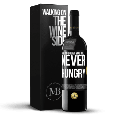 «Making bread you will never go hungry» RED Edition MBE Reserve