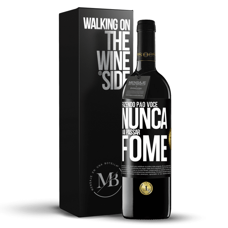 39,95 € Envio grátis | Vinho tinto Edição RED MBE Reserva Fazendo pão você nunca vai passar fome Etiqueta Preta. Etiqueta personalizável Reserva 12 Meses Colheita 2014 Tempranillo