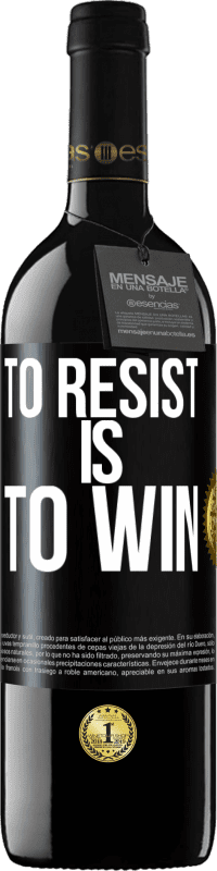 39,95 € Бесплатная доставка | Красное вино Издание RED MBE Бронировать Сопротивляться - значит победить Черная метка. Настраиваемая этикетка Бронировать 12 Месяцы Урожай 2016 Tempranillo