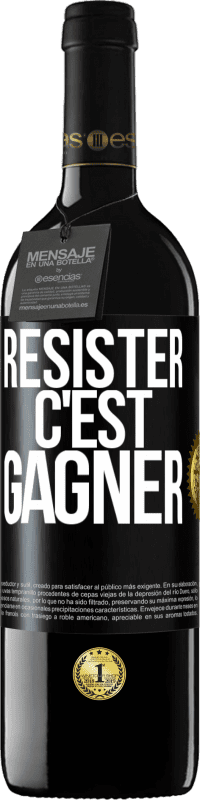 39,95 € | Vin rouge Édition RED MBE Réserve Résister c'est gagner Étiquette Noire. Étiquette personnalisable Réserve 12 Mois Récolte 2016 Tempranillo
