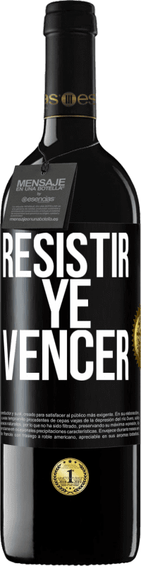 39,95 € | Vino Tinto Edición RED MBE Reserva Resistir ye vencer Etiqueta Negra. Etiqueta personalizable Reserva 12 Meses Cosecha 2014 Tempranillo