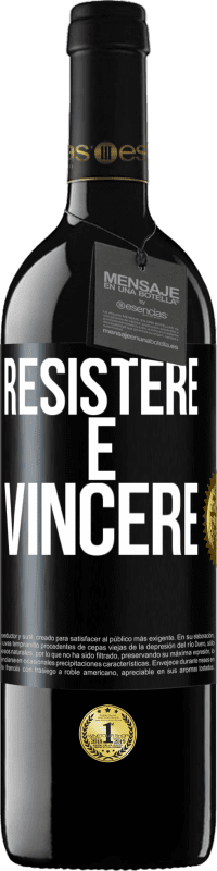 39,95 € | Vino rosso Edizione RED MBE Riserva Resistere è vincere Etichetta Nera. Etichetta personalizzabile Riserva 12 Mesi Raccogliere 2016 Tempranillo