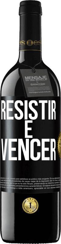 39,95 € | Vinho tinto Edição RED MBE Reserva Resistir é vencer Etiqueta Preta. Etiqueta personalizável Reserva 12 Meses Colheita 2014 Tempranillo