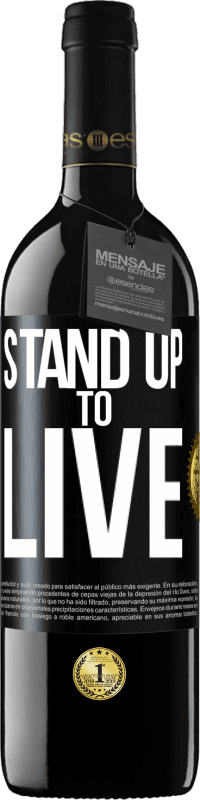 Free Shipping | Red Wine RED Edition MBE Reserve Stand up to live Black Label. Customizable label Reserve 12 Months Harvest 2014 Tempranillo