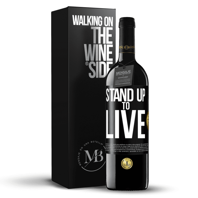 39,95 € Free Shipping | Red Wine RED Edition MBE Reserve Stand up to live Black Label. Customizable label Reserve 12 Months Harvest 2014 Tempranillo