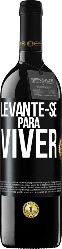 Envio grátis | Vinho tinto Edição RED MBE Reserva Levante-se para viver Etiqueta Preta. Etiqueta personalizável Reserva 12 Meses Colheita 2014 Tempranillo