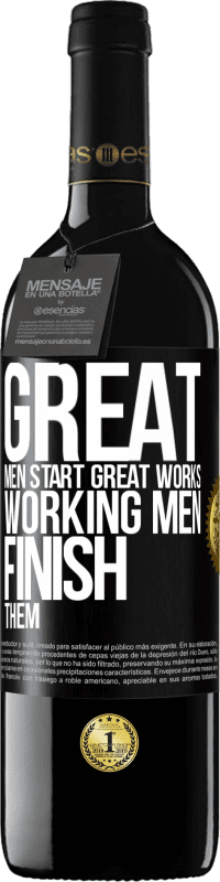 Free Shipping | Red Wine RED Edition MBE Reserve Great men start great works. Working men finish them Black Label. Customizable label Reserve 12 Months Harvest 2014 Tempranillo