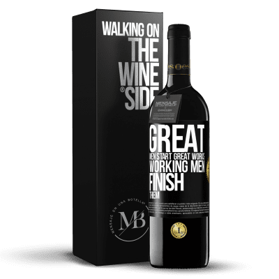 «Great men start great works. Working men finish them» RED Edition MBE Reserve