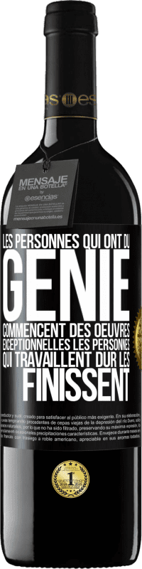 Envoi gratuit | Vin rouge Édition RED MBE Réserve Les personnes qui ont du génie commencent des oeuvres exceptionnelles. Les personnes qui travaillent dur les finissent Étiquette Noire. Étiquette personnalisable Réserve 12 Mois Récolte 2014 Tempranillo