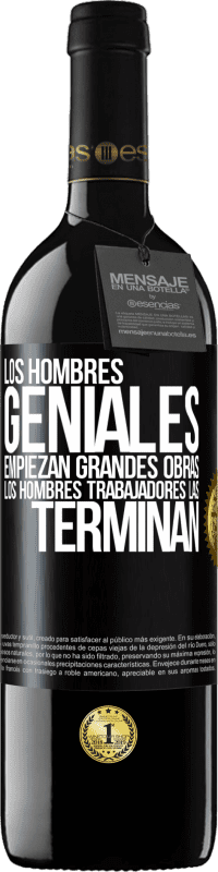 Envío gratis | Vino Tinto Edición RED MBE Reserva Los hombres geniales empiezan grandes obras. Los hombres trabajadores las terminan Etiqueta Negra. Etiqueta personalizable Reserva 12 Meses Cosecha 2014 Tempranillo