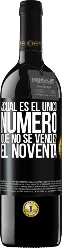 «¿Cuál es el único número que no se vende? El noventa» Edición RED MBE Reserva