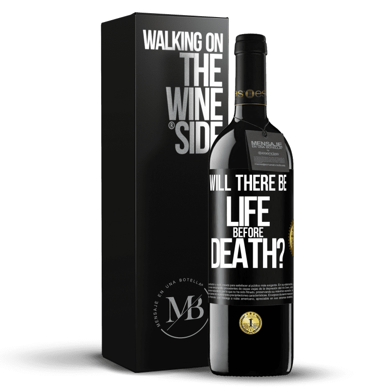 39,95 € Free Shipping | Red Wine RED Edition MBE Reserve Will there be life before death? Black Label. Customizable label Reserve 12 Months Harvest 2014 Tempranillo