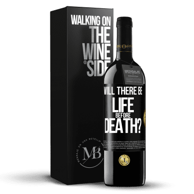 «Will there be life before death?» RED Edition MBE Reserve